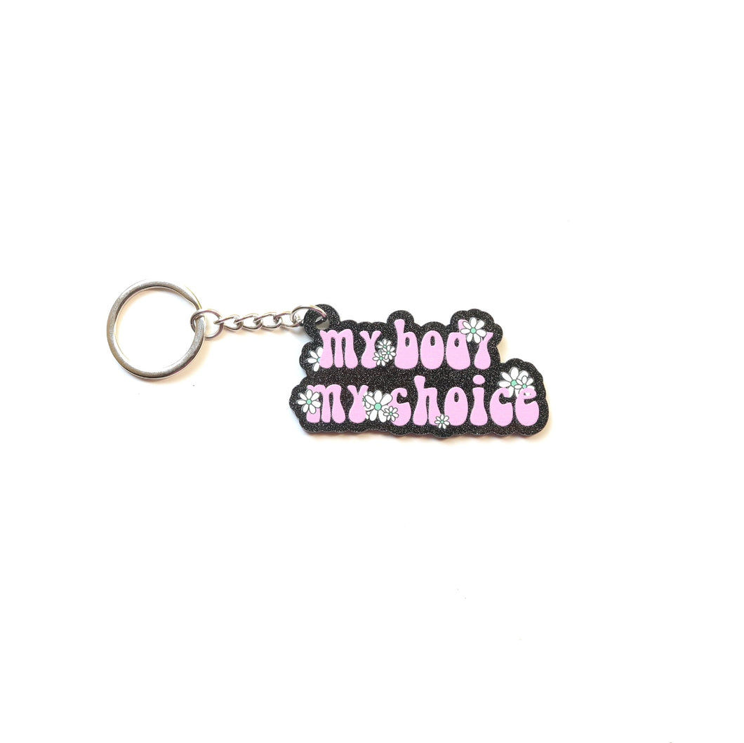 My Body My Choice Keychain