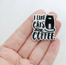 Load image into Gallery viewer, I Like Cats and Coffee Pin
