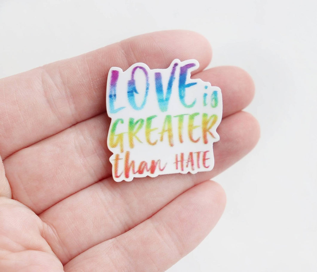 Love Is Greater Than Hate Pin